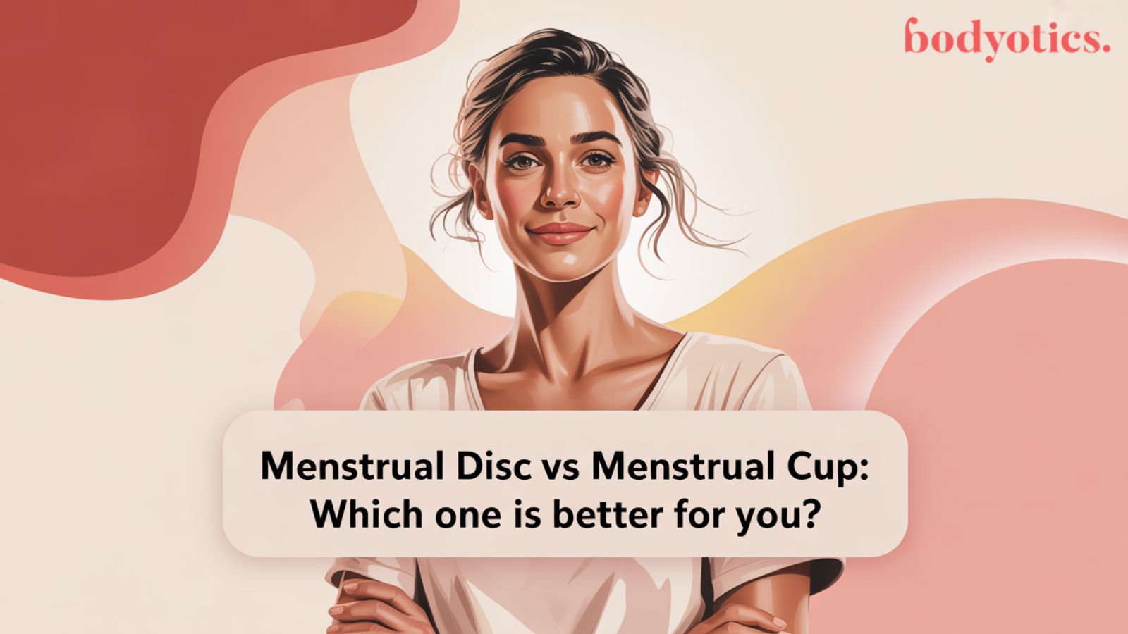 Menstrual Disc vs Menstrual Cup: Which One Is Better for You